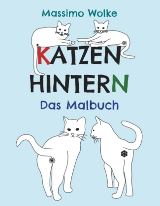 Katzenhintern - Das Malbuch 