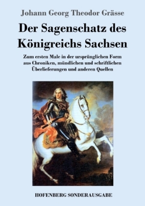 Der Sagenschatz des Königreichs Sachsen 