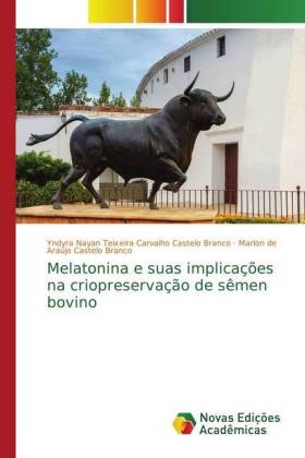 Melatonina e suas implicações na criopreservação de sêmen bovino 