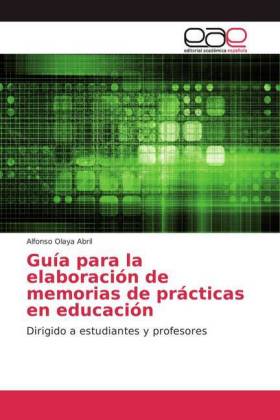 Guía para la elaboración de memorias de prácticas en educac...