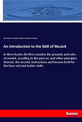 An Introduction to the Skill of Musick 