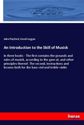 An Introduction to the Skill of Musick 