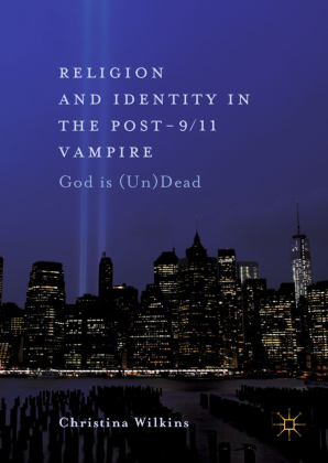 Religion and Identity in the Post-9/11 Vampire 