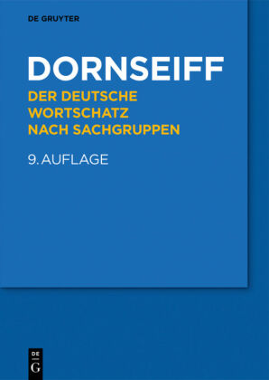 Dornseiff, Franz: Der deutsche Wortschatz nach Sachgruppen