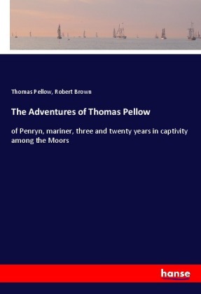 The Adventures of Thomas Pellow 