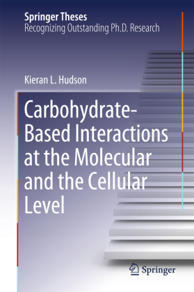 Carbohydrate-Based Interactions at the Molecular and the Cellular Level 