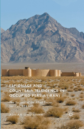 Espionage and Counterintelligence in Occupied Persia (Iran) 