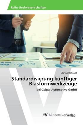 Standardisierung künftiger Blasformwerkzeuge 