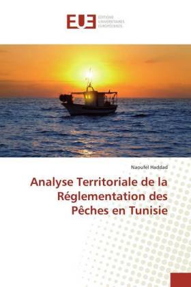 Analyse Territoriale de la Réglementation des Pêches en Tunisie 