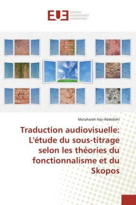 Traduction audiovisuelle: L'étude du sous-titrage selon les théories du fonctionnalisme et du Skopos 