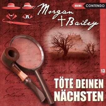 Morgan & Bailey - Töte deinen Nächsten, 1 Audio-CD 