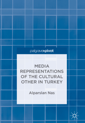Media Representations of the Cultural Other in Turkey 