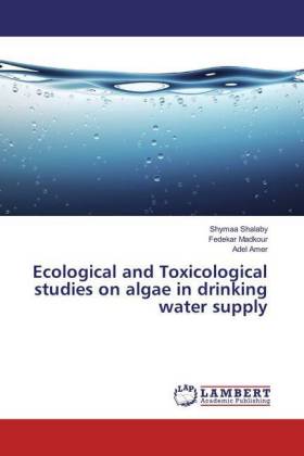 Ecological and Toxicological studies on algae in drinking water supply 