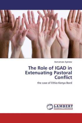 The Role of IGAD in Extenuating Pastoral Conflict 