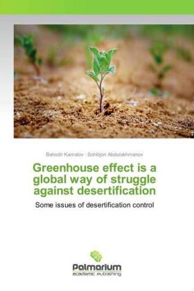 Greenhouse effect is a global way of struggle against desertification 