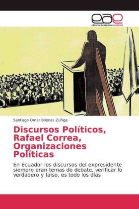 Discursos Políticos, Rafael Correa, Organizaciones Políticas 