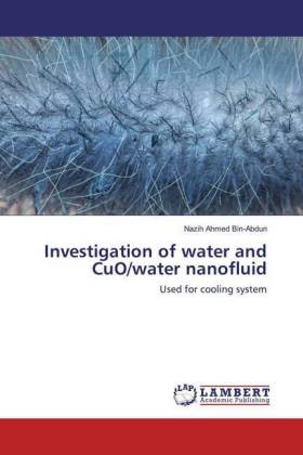 Investigation of water and CuO/water nanofluid 
