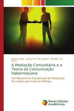 A Mediação Comunitária e a Teoria da Comunicação Habermasiana 