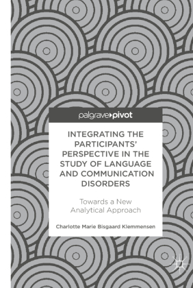 Integrating the Participants' Perspective in the Study of Language and Communication Disorders 