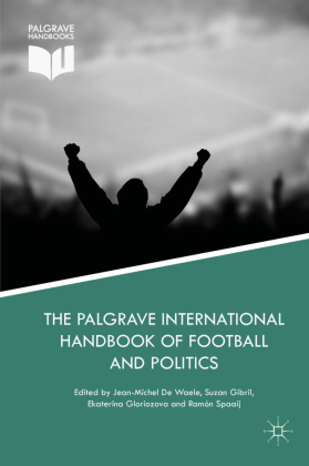 The Palgrave International Handbook of Football and Politics 