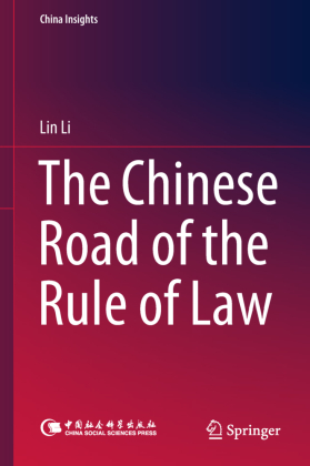 The Chinese Road of the Rule of Law von Lin Li - ISBN 978-981 ...