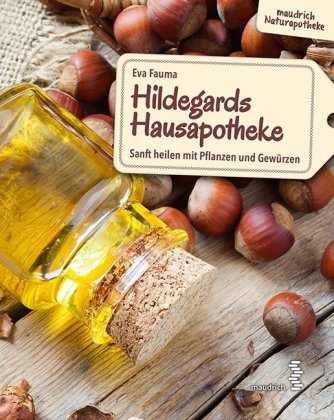 Hildegards Hausapotheke