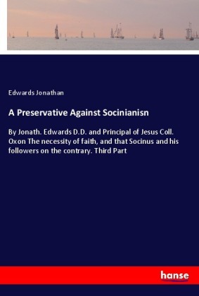 A Preservative Against Socinianisn 