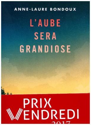 L'aube sera grandiose