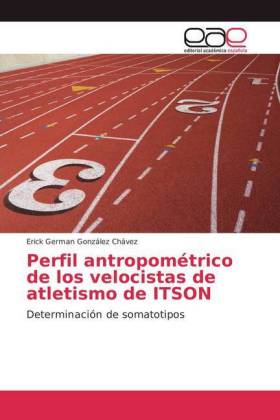 Perfil antropométrico de los velocistas de atletismo de ITSON 