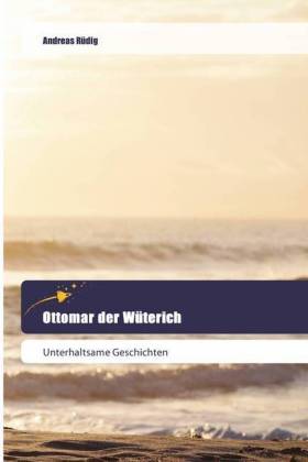 Ottomar der Wüterich