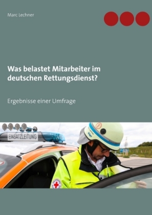 Was belastet Mitarbeiter im deutschen Rettungsdienst? 