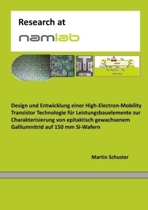 Design und Entwicklung einer High-Electron-Mobility Transistor Technologie für Leistungsbauelemente zur Charakterisierun 