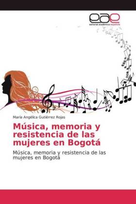 Música, memoria y resistencia de las mujeres en Bogotá 