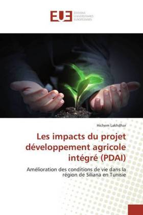 Les impacts du projet développement agricole intégré (PDAI) 