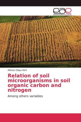 Relation of soil microorganisms in soil organic carbon and nit...