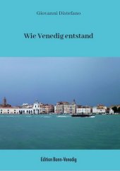 Wie Venedig entstand