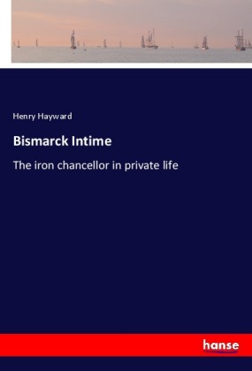Bismarck Intime 