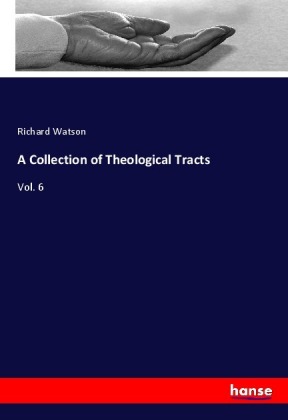A Collection of Theological Tracts 