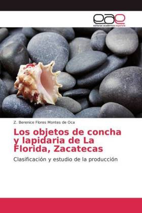 Los objetos de concha y lapidaria de La Florida, Zacatecas 