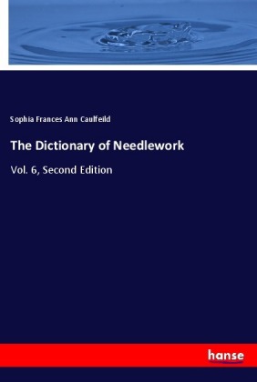 The Dictionary of Needlework 