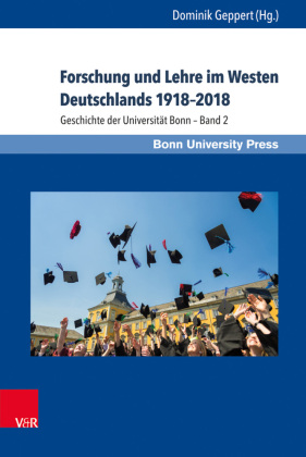 Forschung und Lehre im Westen Deutschlands 1918-2018 