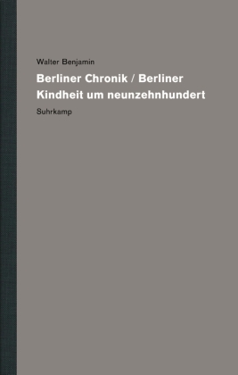 Berliner Chronik / Berliner Kindheit um Neunzehnhundert, 2 Tl.-Bde.