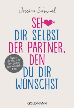 Sei dir selbst der Partner, den du dir wünschst 