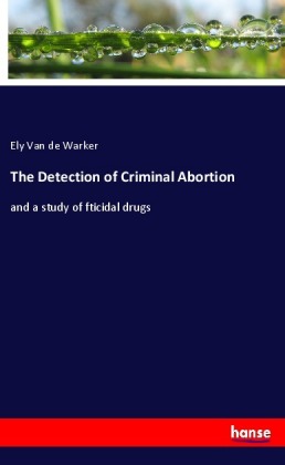 The Detection of Criminal Abortion 