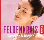Feldenkrais für Gesicht & Kiefer - Hörbuch, 1 Audio-CD