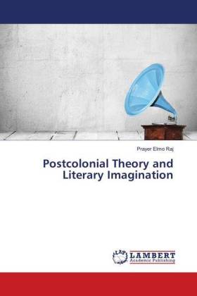Postcolonial Theory and Literary Imagination 