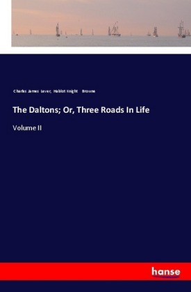 The Daltons; Or, Three Roads In Life 