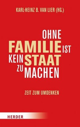 Ohne Familie ist kein Staat zu machen 