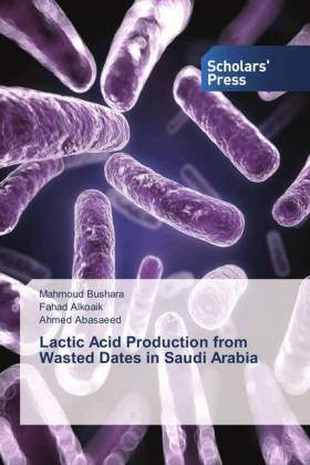 Lactic Acid Production from Wasted Dates in Saudi Arabia 
