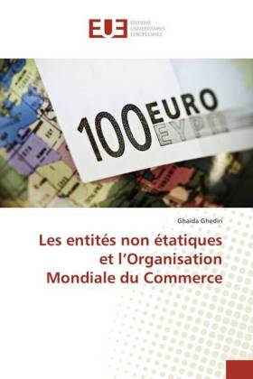 Les entités non étatiques et l'Organisation Mondiale du Commerce 